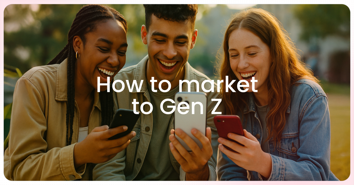How To Market To Gen Z: Rules That Actually Work | Blings