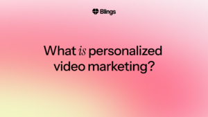 Blings branded title card with the headline "What is personalized video marketing?" on a pink and lavender gradient background.