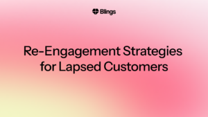 Blings blog cover with a pink and lavender gradient and the title "Re-Engagement Strategies for Lapsed Customers"