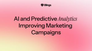 Blings branded graphic on a pink gradient with the headline AI and predictive analytics improving marketing campaigns.