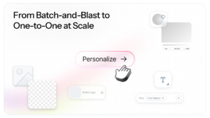 Interface graphic with the message From Batch and Blast to One to One at Scale and a Personalize control.