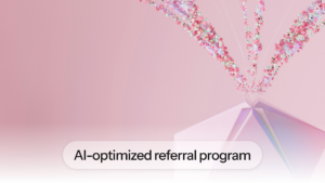 A pink gradient graphic with an upward particle burst and a label reading AI-optimized referral program.