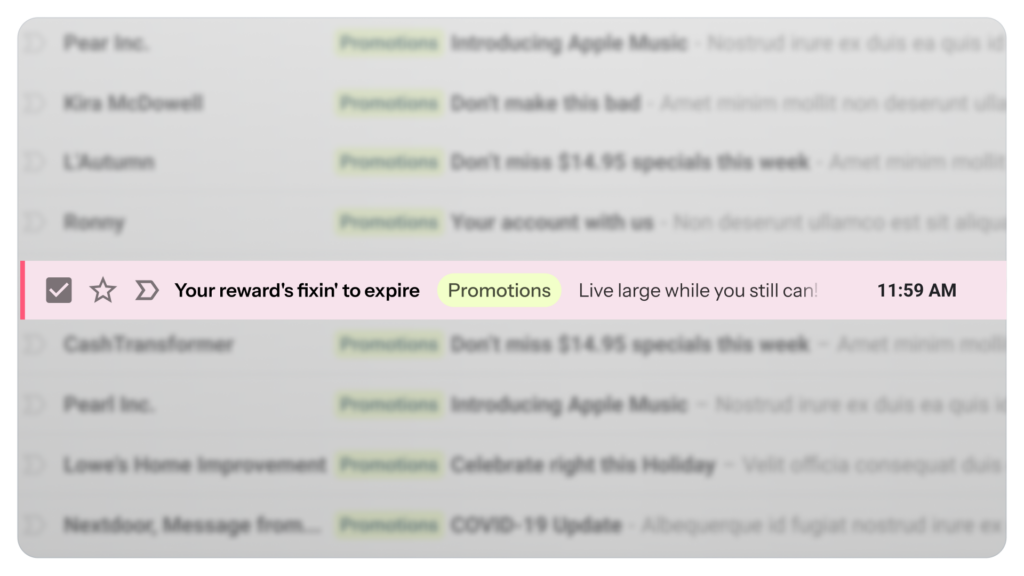 Blurred promotions inbox with one highlighted email reading Your reward's fixin' to expire, timestamped 11:59 AM.